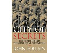 City of Secrets: The Truth Behind the Murders at the Vatican