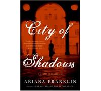 City of Shadows: Written by Ariana Franklin, 2007 Edition, Publisher: HarperCollins Publishers [Paperback]