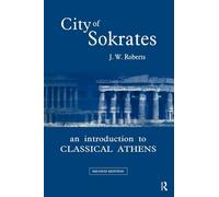 City of Sokrates – An Introduction to Classical Athens – Routledge
