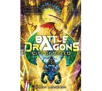 City of Speed (Battle Dragons #2)