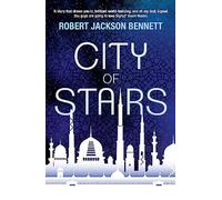 City of Stairs : The Divine Cities Book 1