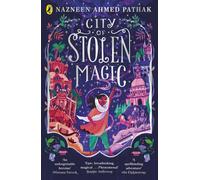 City of Stolen Magic by Nazneen Ahmed Pathak (PB 2023)