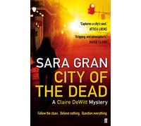 City of the Dead: A Claire DeWitt Mystery (Claire DeWitt Main)