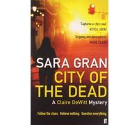 City of the Dead: A Claire DeWitt Mystery by Gran, Sara (2012) Paperback