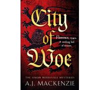 City of Woe : An utterly compelling medieval mystery