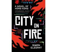 City on Fire : A Novel of Hong Kong