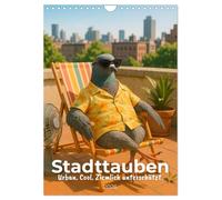 City pigeons - Urban. Cool. Quite underrated. UK-Version (Wall Calendar 2026 DIN A4 Portrait), CALVENDO 12 Month Wall Calendar