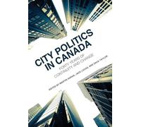 City Politics in Canada: Forty Years of Continuity and Change