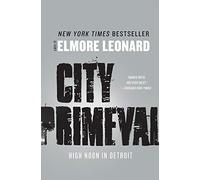 City Primeval: High Noon in Detroit