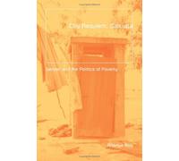 City Requiem, Calcutta: Gender and the Politics of Poverty (Globalization and Community)
