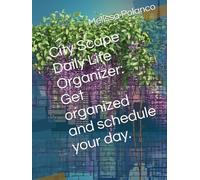 City Scape Daily Life Organizer: Get organized and schedule your day.