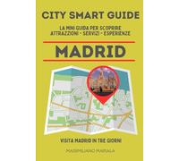 CITY SMART GUIDE MADRID. La mini guida per scoprire Attrazioni, Servizi ed Esperienze.: 7
