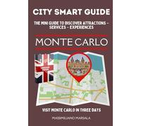 CITY SMART GUIDE MONTE CARLO. The mini guide to discover ATTRACTIONS - SERVICES - EXPERIENCES.: 5 (CITY SMART GUIDE ENGLISH EDITION)