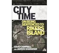 City Time: On Being Sentenced to Rikers Island