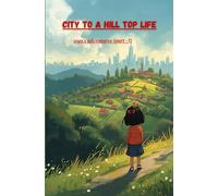 city to hill top life: siya's adventures ( part 1)