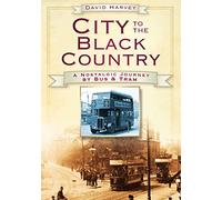 City to the Black Country: A Nostalgic Journey by Bus and Tram