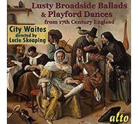 City Waites / Skeapi - Lusty Broadside Ballads & Playford Dances from 17 [New CD