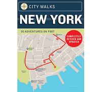City Walks: New York Revised Edition: 50 Adventures on Foot