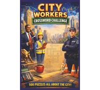 City Workers Crossword Challenge: all inspired by life in the financial district | 100 Puzzles | 1500 Clues | Answers Provided | 200 Pages
