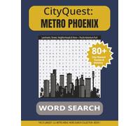 CityQuest Word Search: Metro Phoenix: 80+ City-Themed Word Search Puzzles with Solutions & Glossary - Landmarks, Streets, Neighborhoods, History, ... U.S. Metro Areas Word Search Collection)