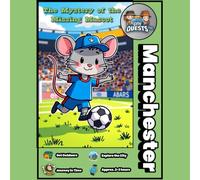 CityQuests - Manchester - The Mystery of the Missing Mascot. Treasure Hunt, Scavenger Hunt and Escape Room...Outdoors!