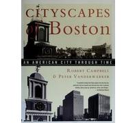 Cityscapes of Boston: An American City Through Time