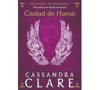 Ciudad de Hueso (nueva presentación): Cazadores de sombras: 1 (La Isla del Tiempo Plus)