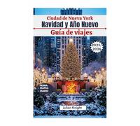 Ciudad de Nueva York Navidad y Año Nuevo Guía de viajes 2025-2026