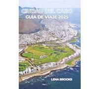 CIUDAD DEL CABO GUÍA DE VIAJE 2025