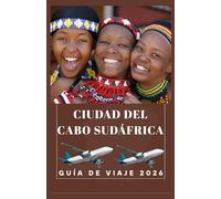CIUDAD DEL CABO, SUDÁFRICA Guía de viaje 2026 (AFRICA COUNTRIES UPDATED LOW BUDGET TRAVEL GUIDE (ENGLISH, GERMAN, ITALIAN, FRENCH, JAPANESE, SPANISH, DUTCH, POLISH))