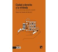 Ciudad y derecho a la vivienda: Por una vivienda digna, adecuada y asequible: 12 (Ciudad 2030)