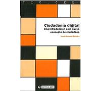 Ciudadanía digital. Una introducción a un nuevo concepto de ciudadano
