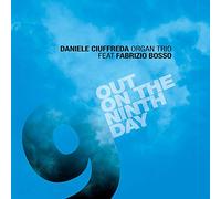 Ciuffreda Daniele Organ Trio( Feat. Fabrizio Bosso) - Out on the Ninth Day