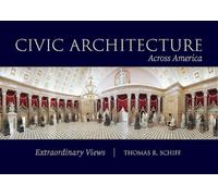 Civic Architecture Across America: Extraordinary Views (Thinking About Ohio)