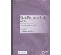 Civic Decline or Civic Shift?: Social Capital in Italy