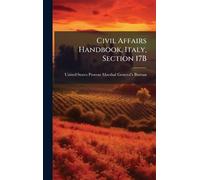 Civil Affairs Handbook, Italy, Section 17B