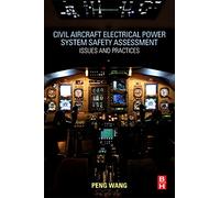 Civil Aircraft Electrical Power System Safety Assessment: Issues and Practices