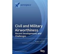 Civil and Military Airworthiness: Recent Developments and Challenges
