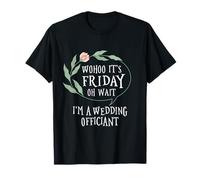 Civil Celebrant Marriage It´s Friday Wedding Officiant T-Shirt