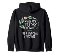 Civil Celebrant Marriage It´s Friday Wedding Officiant Zip Hoodie