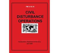 Civil Disturbance Operations (FM 3-19.15)
