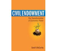 Civil Endowment: The Transformation of Economic Power