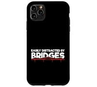 Civil Engineer Bridge Building Easily Distracted By Bridges Case for iPhone 11 Pro Max