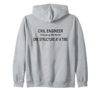 Civil Engineer Changing the World One Structure at a Time Zip Hoodie