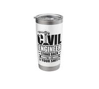 Civil Engineer Stand Back While we Build Your Shit Stainless Steel Insulated Tumbler