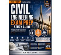 Civil engineering exam prep study guide 2026/2027: The definitive all in-one-resource featuring in-depth subject reviews, realistic practice problems, and proven strategies to ace the FE and PE exams