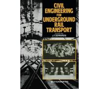 Civil Engineering for Underground Rail Transport