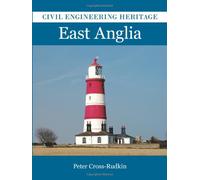 Civil Engineering Heritage in East Anglia