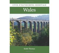Civil Engineering Heritage in Wales