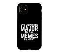 Civil Engineering Major Day Memes Night Structural Engineer Case for iPhone 11